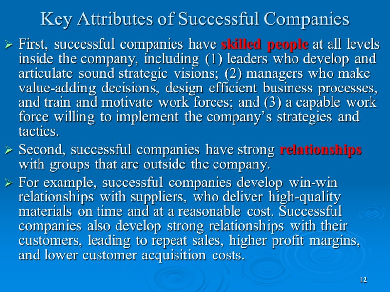 12 Key Attributes of Successful Companies First, successful companies have skilled people at all